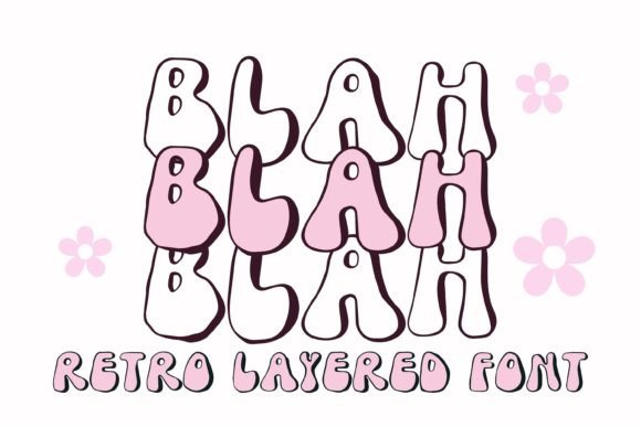 Blah Blah Blah: A Retro Layered Display Font for Hippie Design