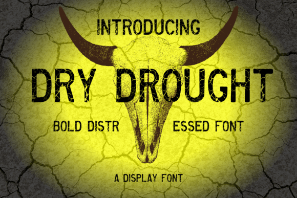 Discover Dry Drought: The Perfect Distressed Font